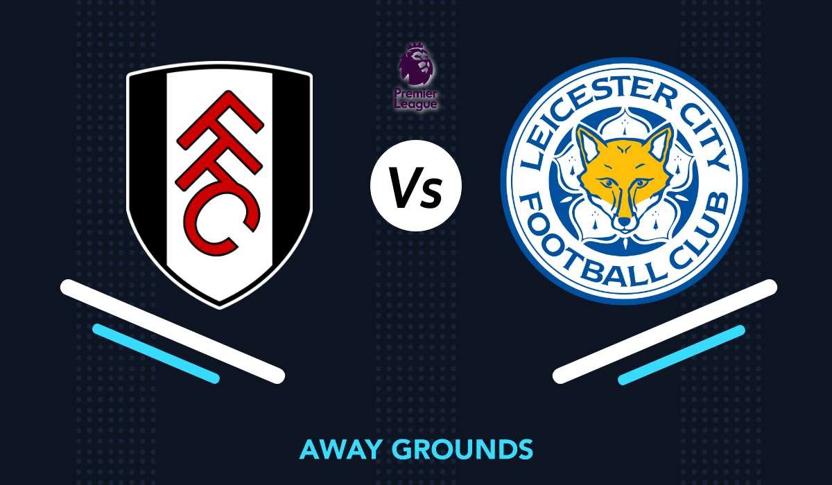 Fulham Vs Leicester City