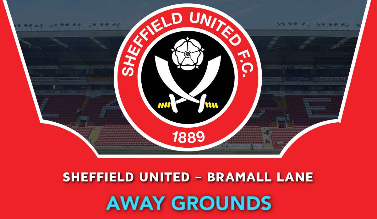 Sheffield United – Bramall Lane - Away Grounds