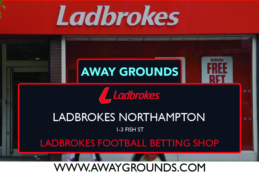 1-3 Fish St – Ladbrokes Football Betting Shop Northampton