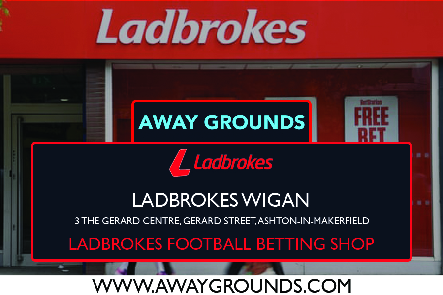 3 The Gerard Centre, Gerard Street, Ashton-In-Makerfield – Ladbrokes Football Betting Shop Wigan